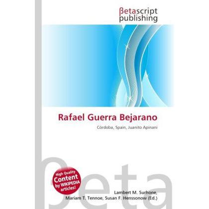 Rafael Guerra Bejarano, Fachbücher von Lambert M. Surhone, Mariam T. Tennoe, Susan F. Henssonow