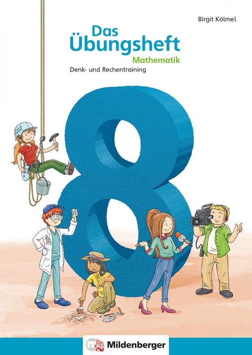 Das Übungsheft Mathematik 8 (Deutsch, Birgit Kölmel, 2021)