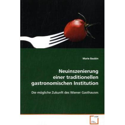 Neuinszenierung einer traditionellen gastronomischen Institution, Fachbücher