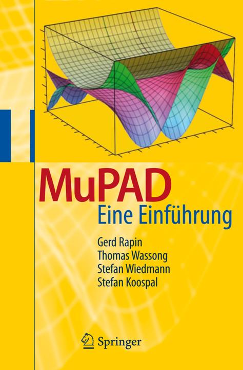 Produktbild MuPAD (Deutsch, Gerd Rapin, Stefan Koospal, Stefan Wiedmann, Thomas Wassong, 2007)