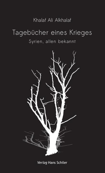 Produktbild Tagebücher eines Krieges (Deutsch, Khalaf Ali Alkhalaf, 2018)