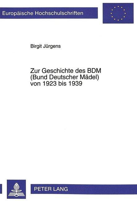 Energie-Label Zur Geschichte des BDM (Bund Deutscher Mädel) von 1923 bis 1939 (Deutsch, Birgit Jürgens, 1996)