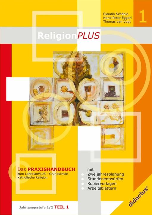 Produktbild ReligionPLUS - Praxishandbuch Jahrgangsstufe 1/2 - Teil 1 (Deutsch, Claudia Schble, Hans-Peter Eggerl, Thomas van Vugt, 2014)