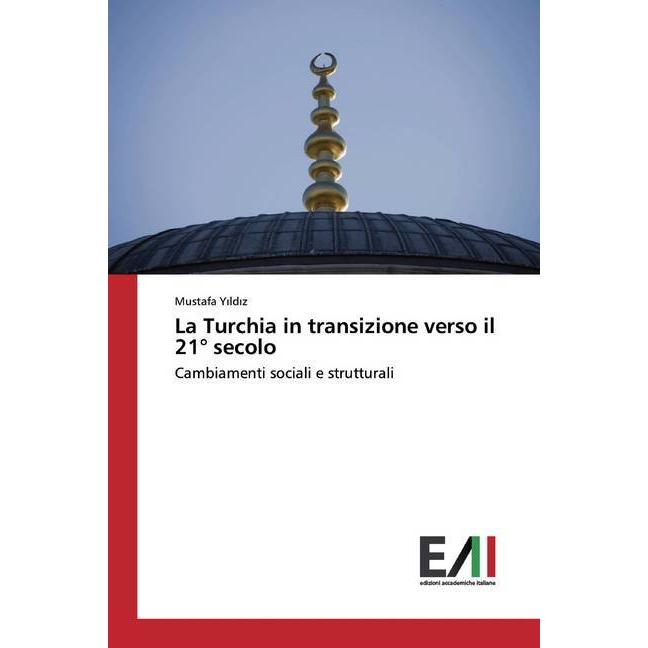 La Turchia in transizione verso il 21° secolo, Fachbücher von Mustafa Yildiz