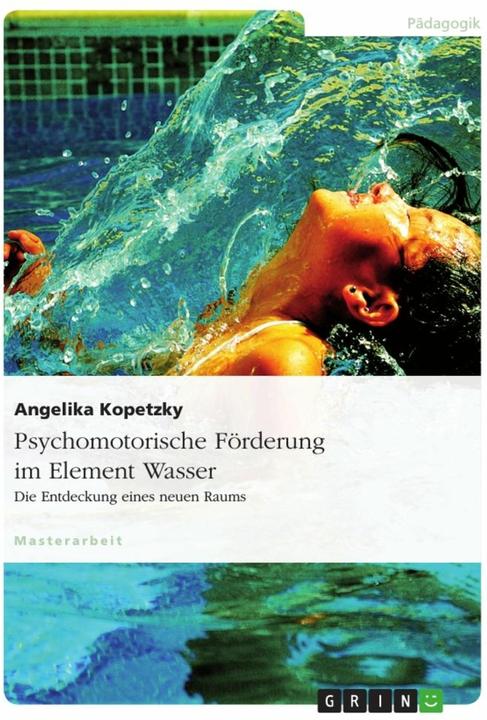 Produktbild Psychomotorische Förderung im Element Wasser (Deutsch, Angelika Kopetzky, 2007)