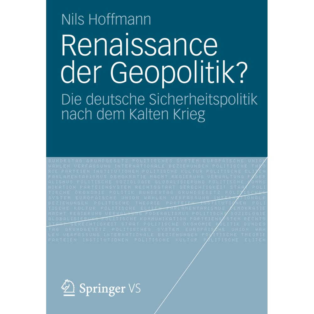 Renaissance der Geopolitik?, Fachbücher von Nils Hoffmann