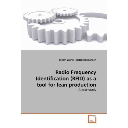 Radio Frequency Identification (RFID) as a tool for lean production, Fachbücher von Tomm Eivind Tveiten Hermansen