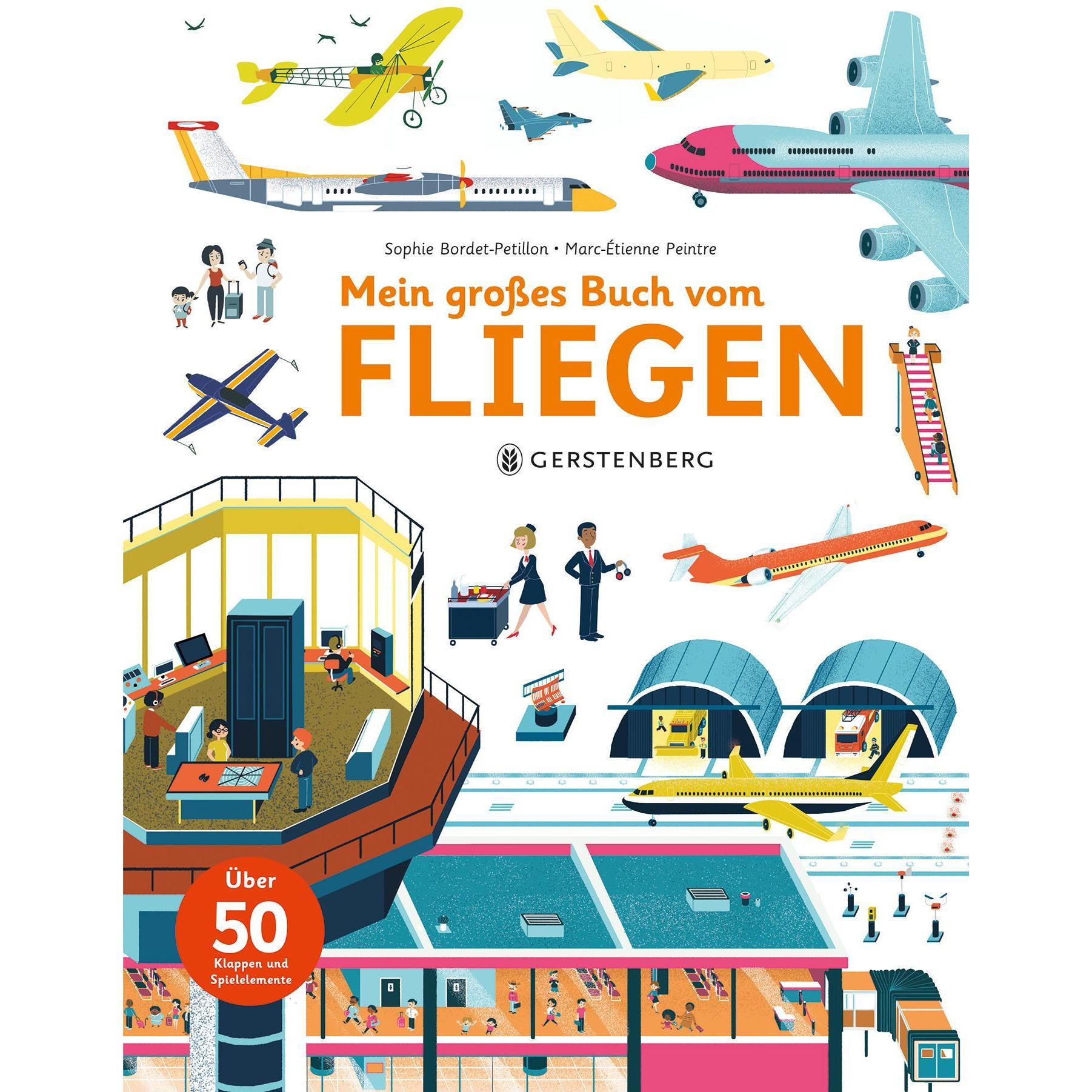 Mein grosses Buch vom Fliegen, Kinderbücher von Sophie Bordet-Petillon, Marc-Étienne Peintre