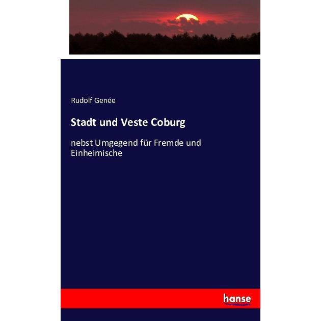 Stadt und Veste Coburg, Fachbücher von Rudolph Genée