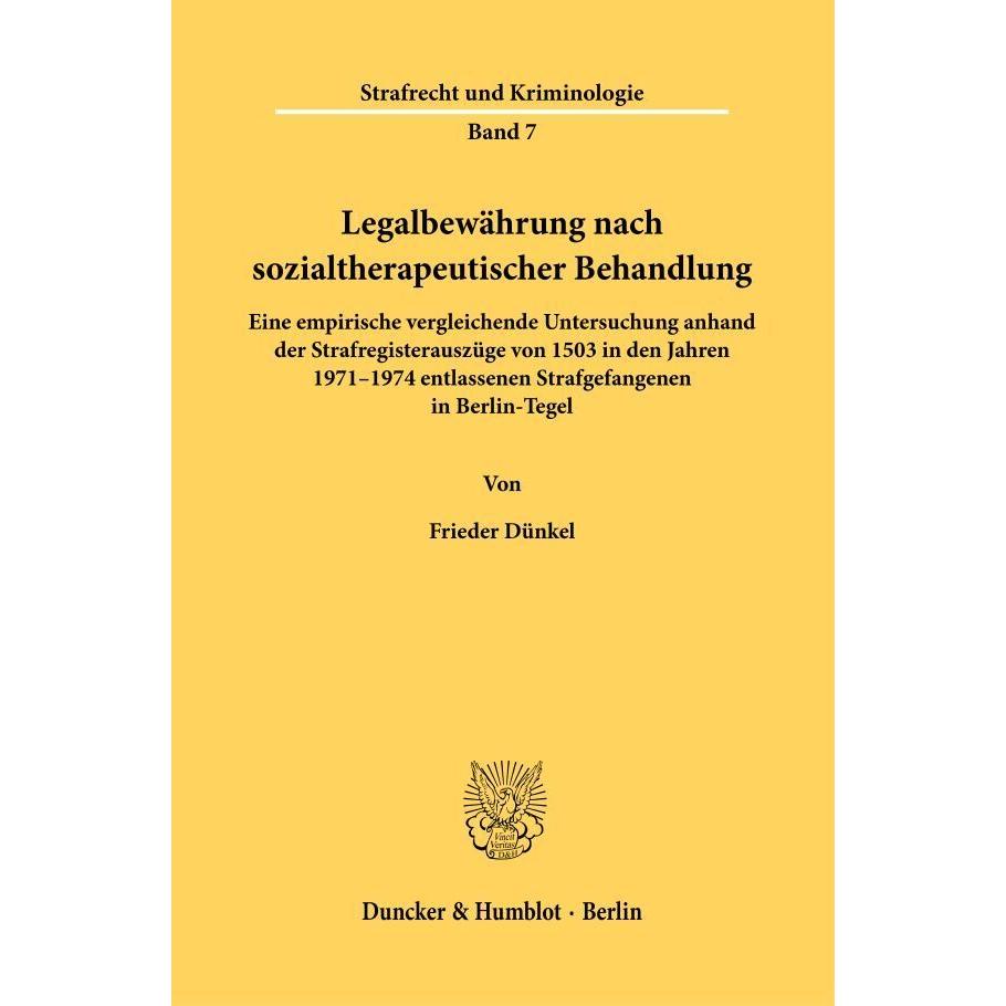 Legalbewährung nach sozialtherapeutischer Behandlung., Fachbücher von Frieder Dünkel