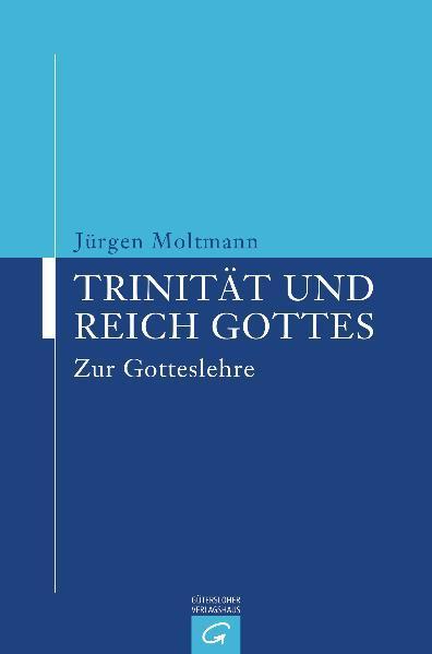 Produktbild Trinität und Reich Gottes (Deutsch, Jürgen Moltmann, 1986)