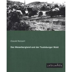 Das Weserbergland und der Teutoburger Wald, Ratgeber von Oswald Reissert