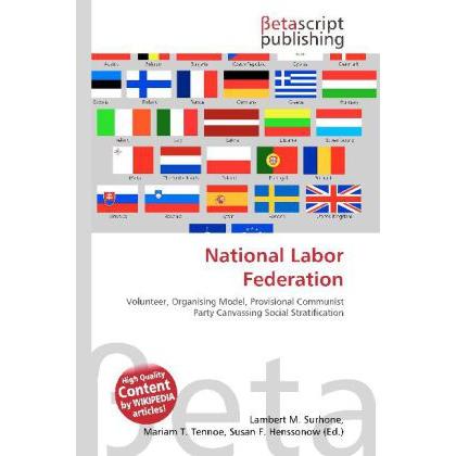 National Labor Federation, Fachbücher von Lambert M. Surhone, Miriam T. Timpledon, Susan F. Marseken