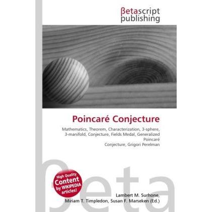 Poincaré Conjecture, Fachbücher von Lambert M. Surhone, Miriam T. Timpledon, Susan F. Marseken