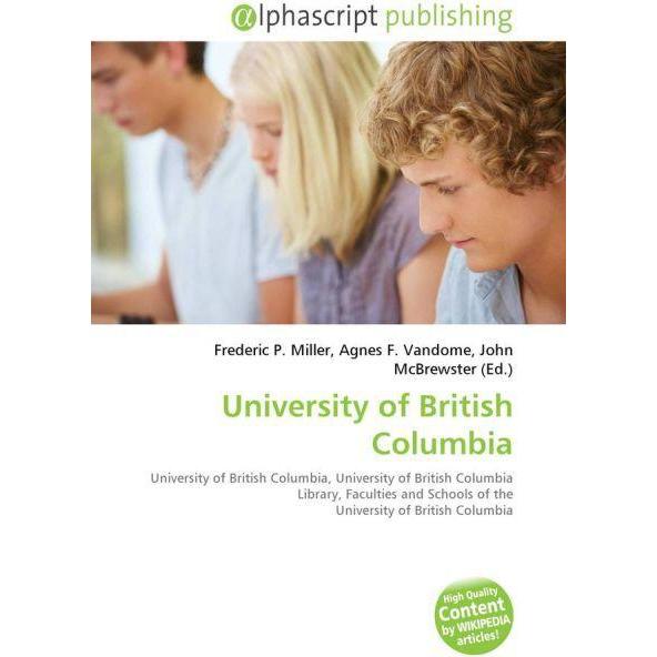 University of British Columbia, Fachbücher von Agnes F. Vandome, Frederic P. Miller, John McBrewster