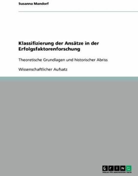Produktbild Klassifizierung der Ansätze in der Erfolgsfaktorenforschung (Deutsch, 2008)