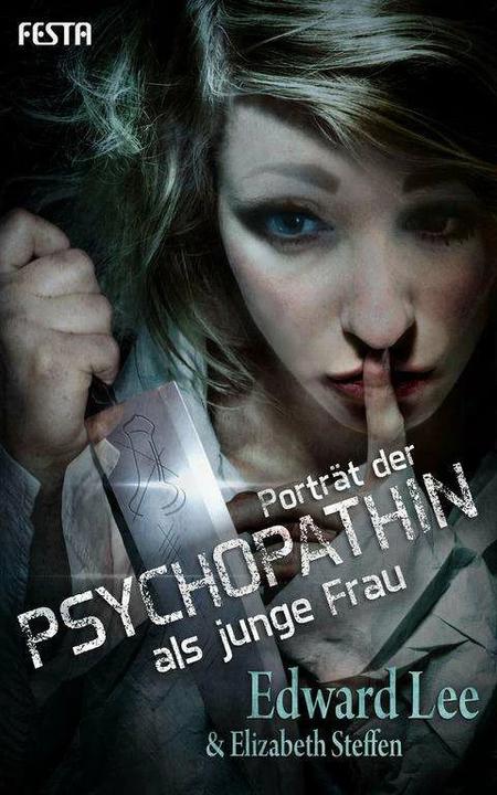 Produktbild Porträt der Psychopathin als junge Frau (Deutsch, Edward Lee, Elizabeth Steffen, 2016)