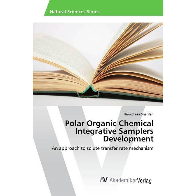 Polar Organic Chemical Integrative Samplers Development, Fachbücher von Hamidreza Sharifan