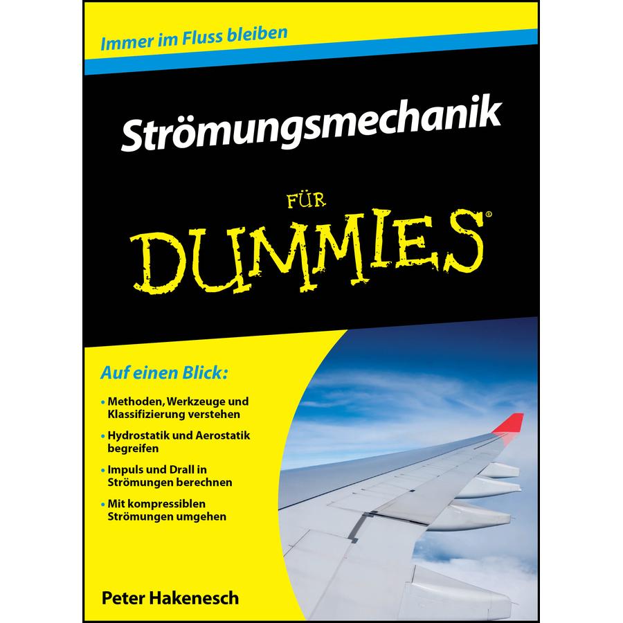 Strömungsmechanik für Dummies, Fachbücher von Peter Hakenesch