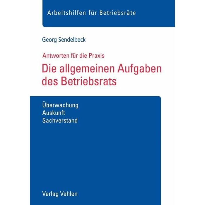 Die allgemeinen Aufgaben des Betriebsrats, Fachbücher von Georg Sendelbeck