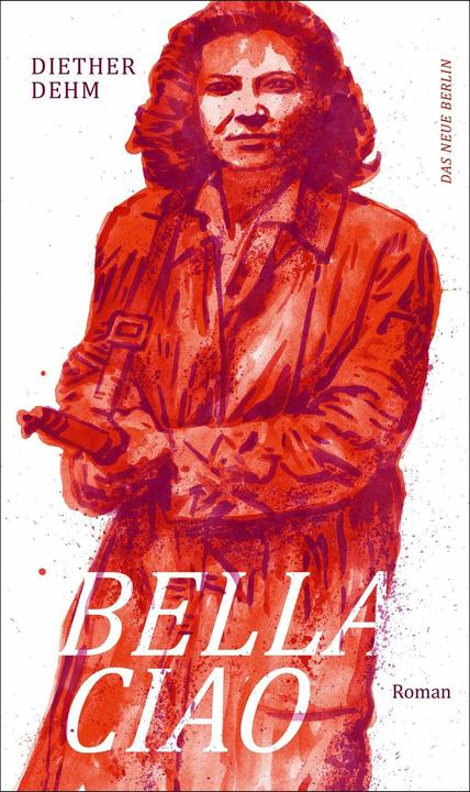 Produktbild Bella ciao (Deutsch, Diether Dehm, 2015)