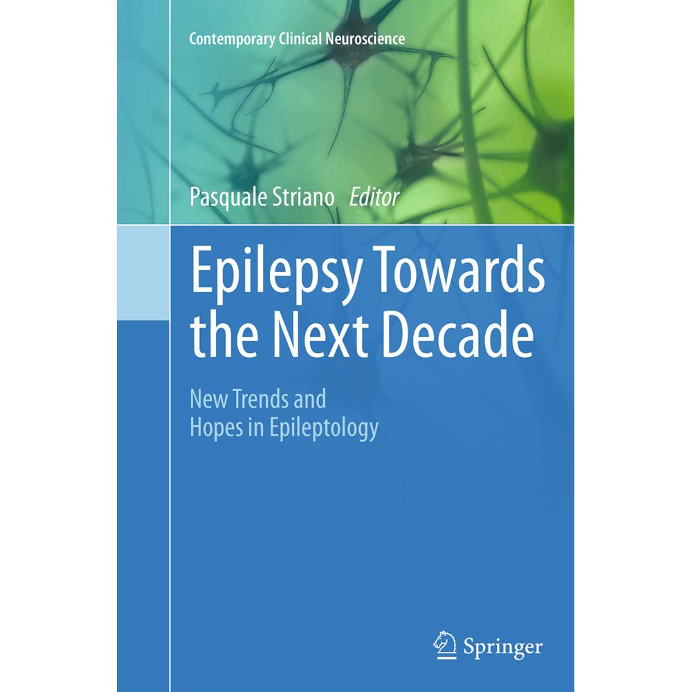 Epilepsy Towards the Next Decade, Fachbücher von Pasquale Striano