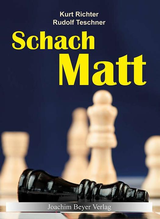 Produktbild Schachmatt (Deutsch, Kurt Richter, Kurt Teschner, Robert Ullrich, Rudolf Teschner, 2014)
