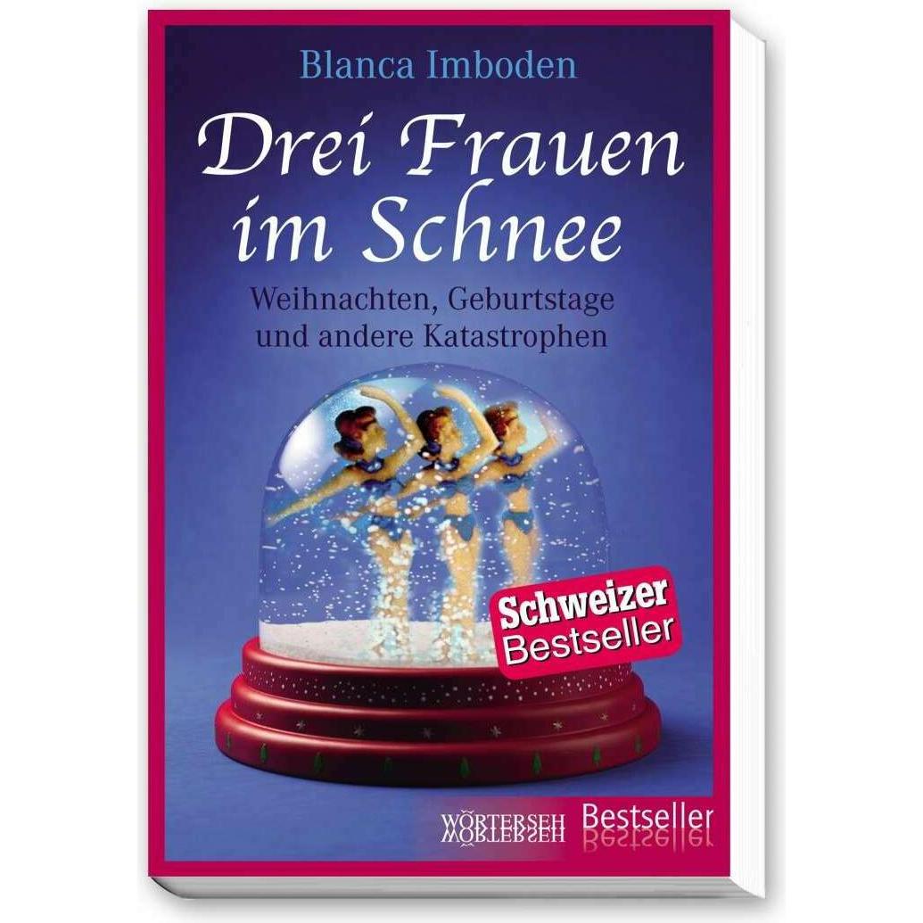 Drei Frauen im Schnee, Belletristik von Blanca Imboden