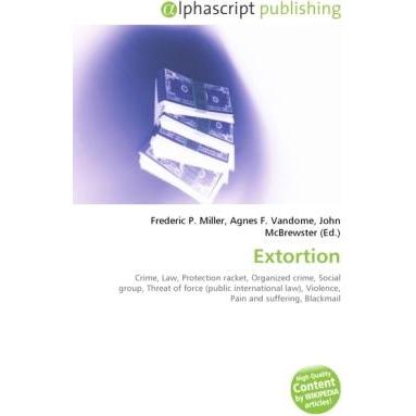 Thumbnail - Extortion, Fachbücher von Agnes F. Vandome, Frederic P. Miller, John McBrewster