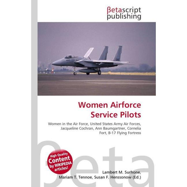 Women Airforce Service Pilots, Fachbücher von Lambert M. Surhone, Miriam T. Timpledon, Susan F. Marseken