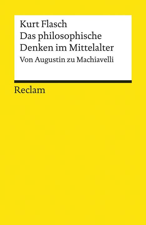Produktbild Das philosophische Denken im Mittelalter (Deutsch, Kurt Flasch, 2017)