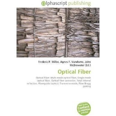 Optical Fiber, Fachbücher von Agnes F. Vandome, Frederic P. Miller, John McBrewster