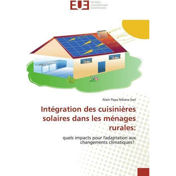Intégration des cuisinières solaires dans les ménages rurales:, Fachbücher von Alain Papa Ndiana Sarr