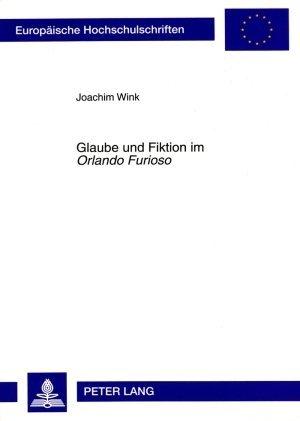 Produktbild Glaube und Fiktion im Orlando Furioso (Joachim Wink, 2009)