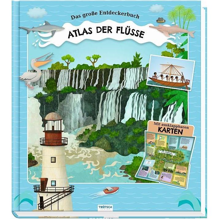 Atlas der Flüsse, Kinderbücher von Trötsch Verlag GmbH & Co.KG