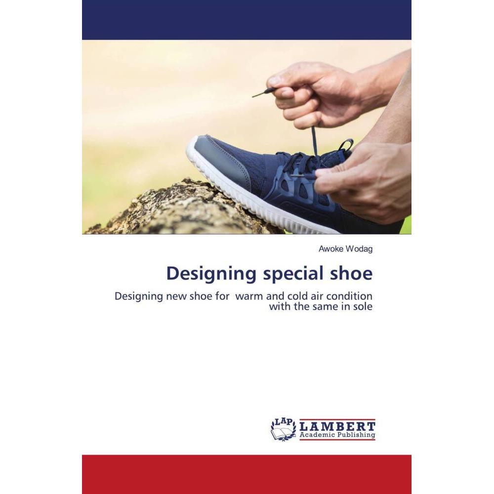 Designing special shoe, Ratgeber von Awoke Wodag