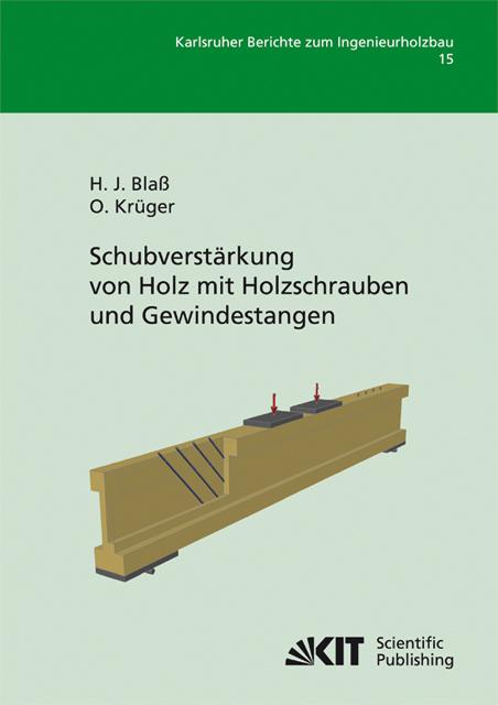 Produktbild Schubverstärkung von Holz mit Holzschrauben und Gewindestangen (Deutsch, Hans Joachim Blass, Oliver Krüger, 2010)