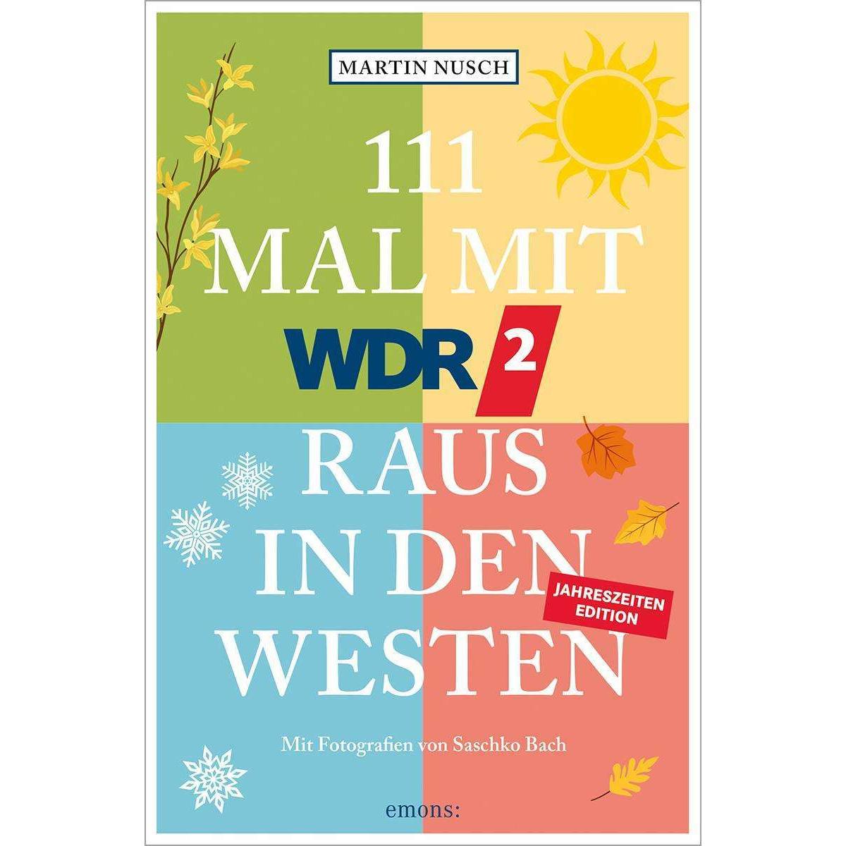 Nusch:111 Mal mit WDR 2 raus Westen Bd3, Ratgeber von Martin Nusch