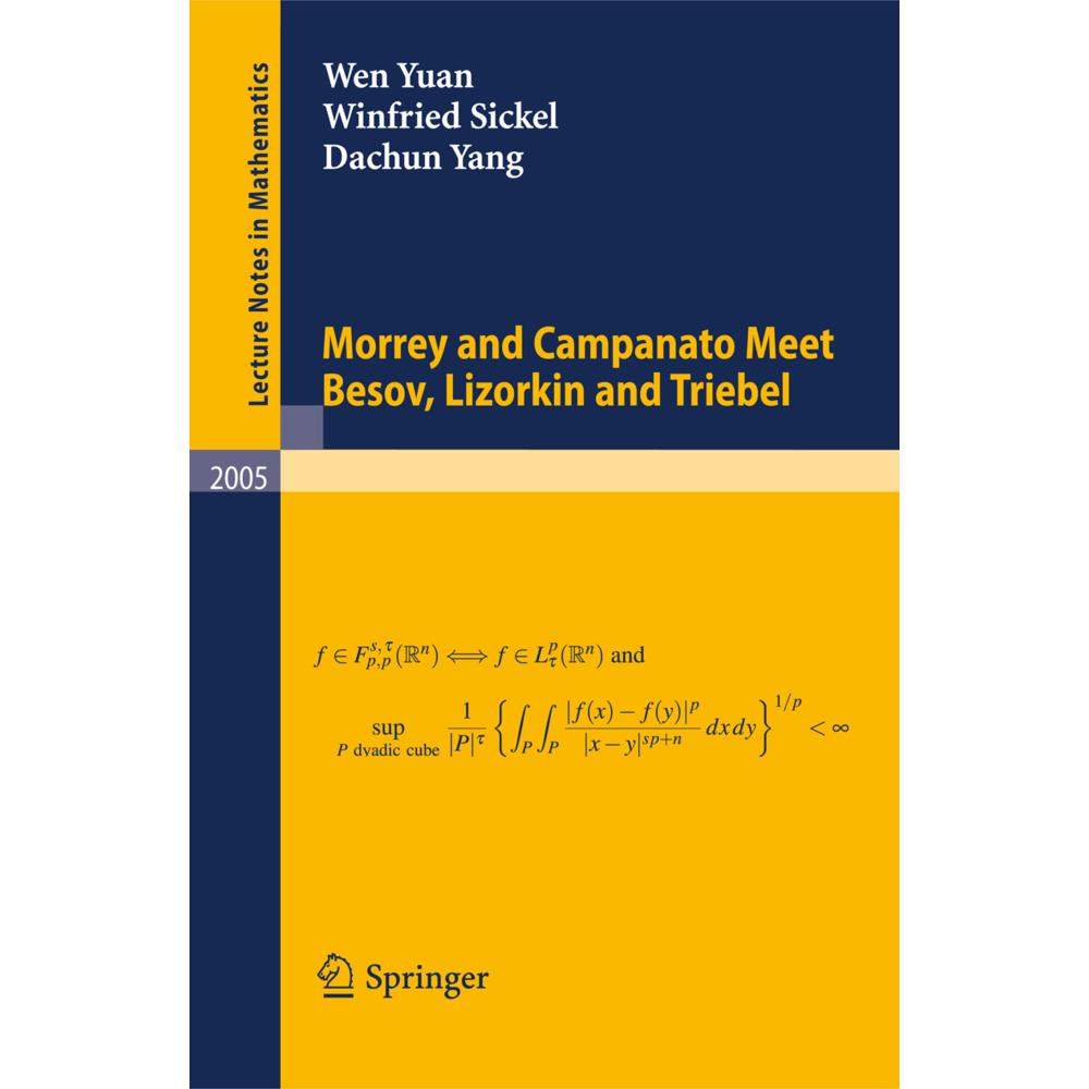 Morrey and Campanato Meet Besov, Lizorkin and Triebel, Fachbücher von Dachun Yang, Wen Yuan, Winfried Sickel