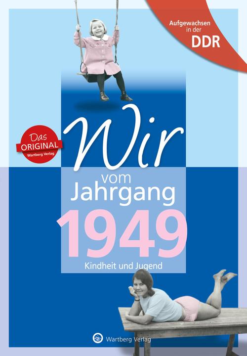 Produktbild Aufgewachsen in der DDR - Wir vom Jahrgang 1949 - Kindheit und Jugend (Deutsch, Angela Weber-Hohlfeldt, Anita Hohlfeldt, 2023)