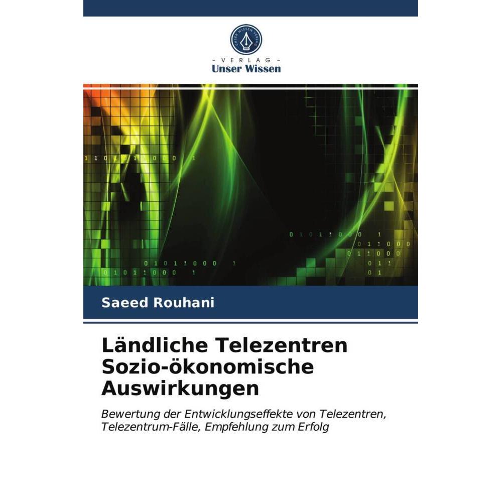 Ländliche Telezentren Sozio-ökonomische Auswirkungen, Fachbücher von saeed Rouhani