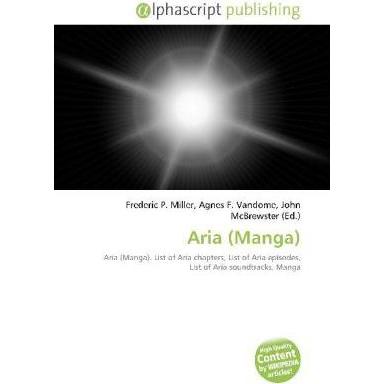 Aria (Manga), Fachbücher von Agnes F. Vandome, Frederic P. Miller, John McBrewster