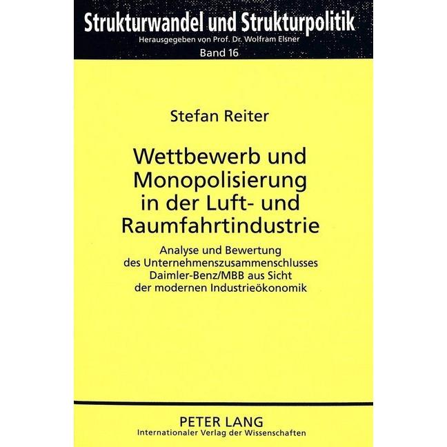 Wettbewerb und Monopolisierung in der Luft- und Raumfahrtindustrie, Fachbücher von Stefan Reiter