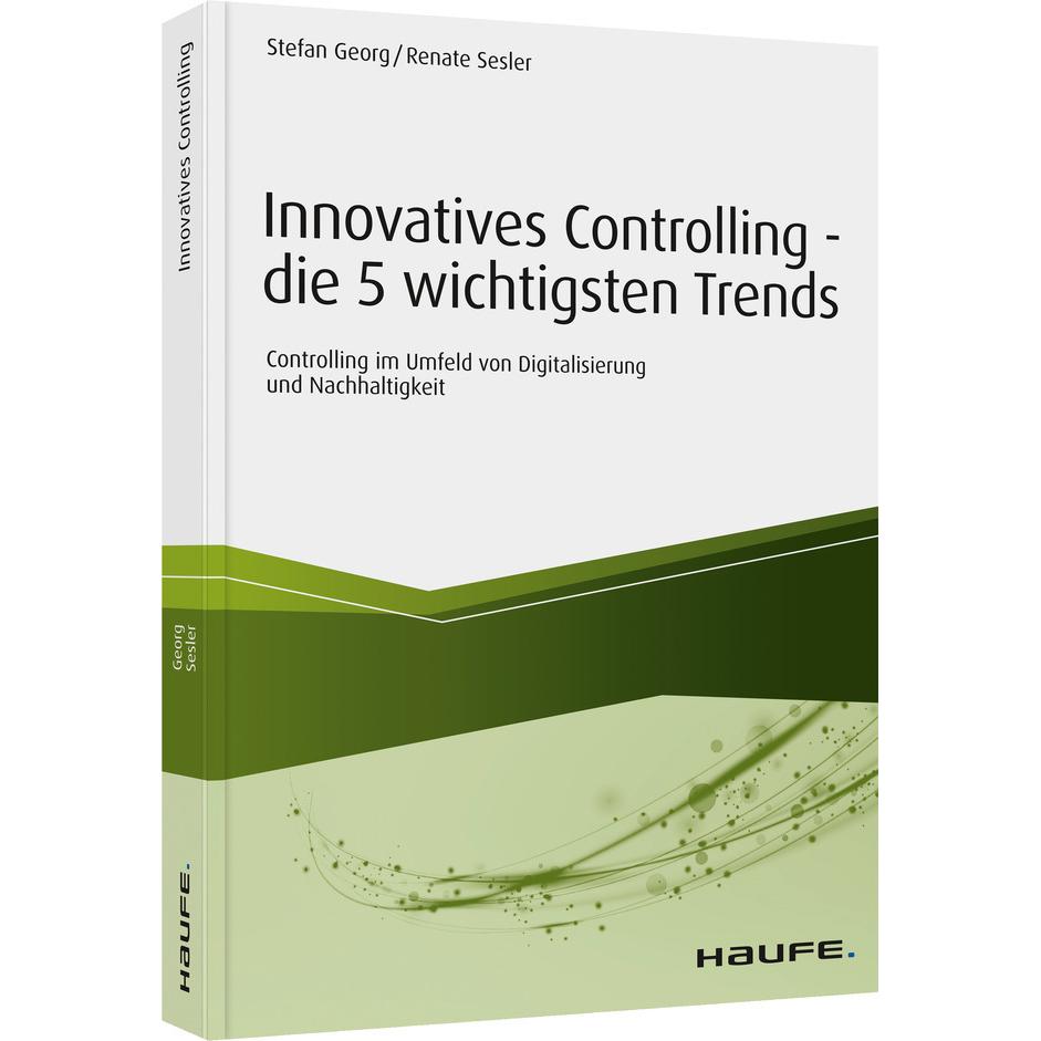 Innovatives Controlling - die 5 wichtigsten Trends, Fachbücher von Stefan Georg