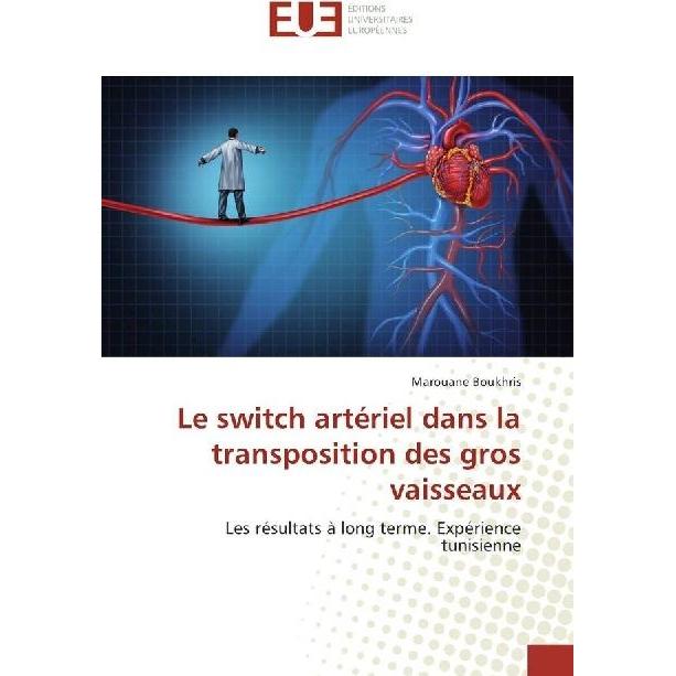 Le switch artériel dans la transposition des gros vaisseaux, Fachbücher von Marouane Boukhris