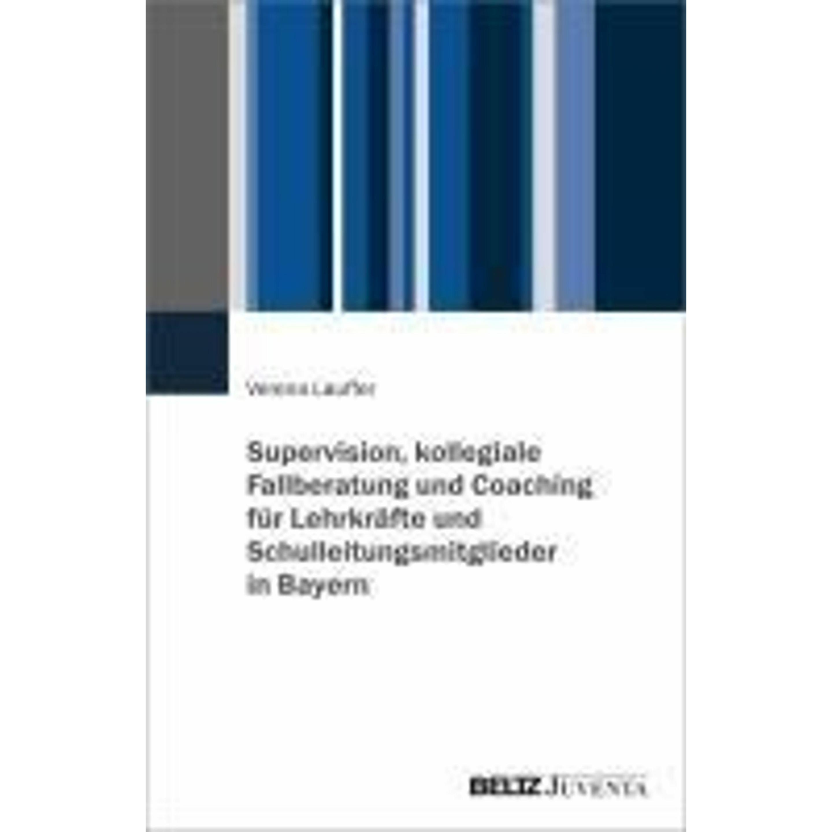 Supervision, kollegiale Fallberatung und Coaching für Lehrkräfte und Schulleitungsmitglieder in, Fachbücher von Verena L...