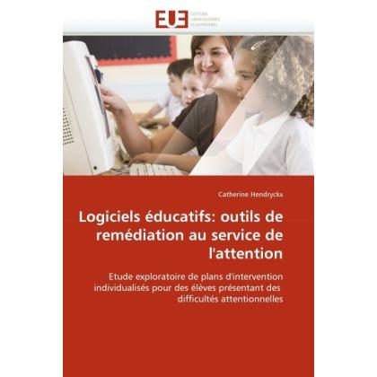 Logiciels éducatifs: outils de remédiation au service de l'attention, Fachbücher