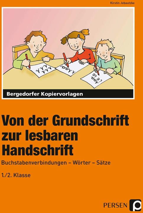 Produktbild Von der Grundschrift zur lesbaren Handschrift (Deutsch, Kirstin Jebautzke, 2017)