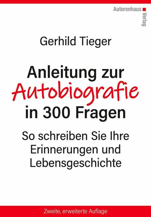 Produktbild Anleitung zur Autobiographie in 300 Fragen (Deutsch, Gerhild Tieger, 2010)