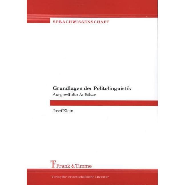 Grundlagen der Politolinguistik, Fachbücher von Josef Klein